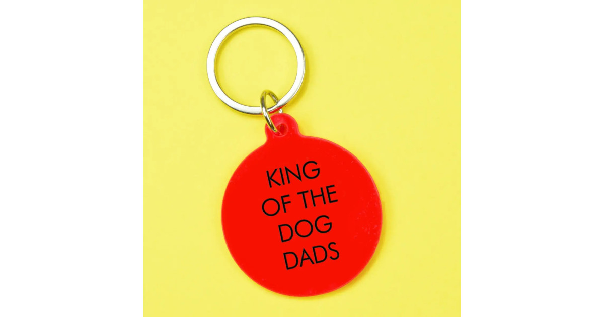Porte clés - King of the dog dads